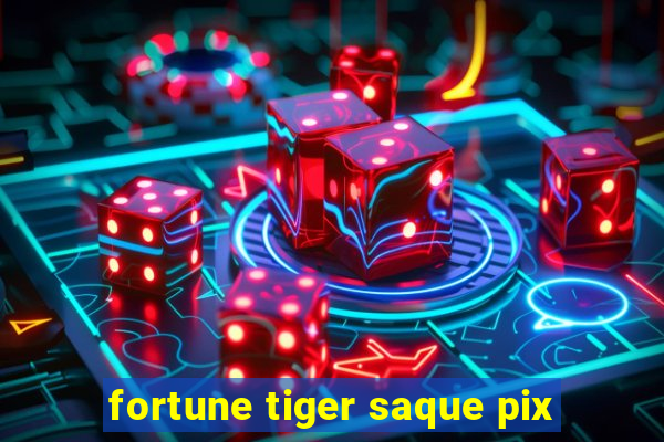 fortune tiger saque pix